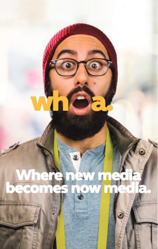 Whoa digital banner: Where new media becomes now media